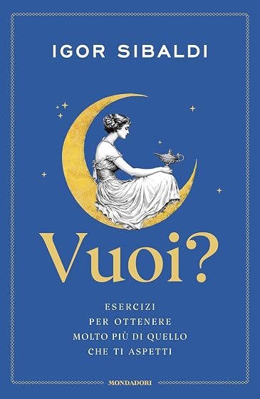 Vuoi? Esercizi per ottenere molto più di quello che ti aspetti