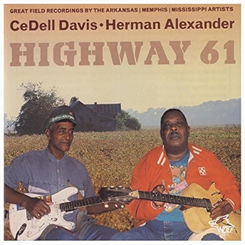 Highway 61 - Cedell Davis / Herman Alexander