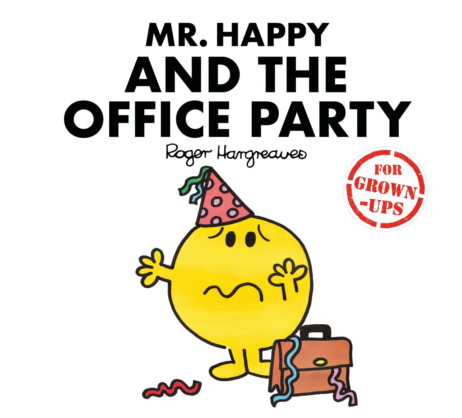 Mr. Happy and the Office Party Mr. Men for Grownups