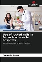 Use of locked nails in femur fractures in hospitals: Use of locked pins in long bone fractures