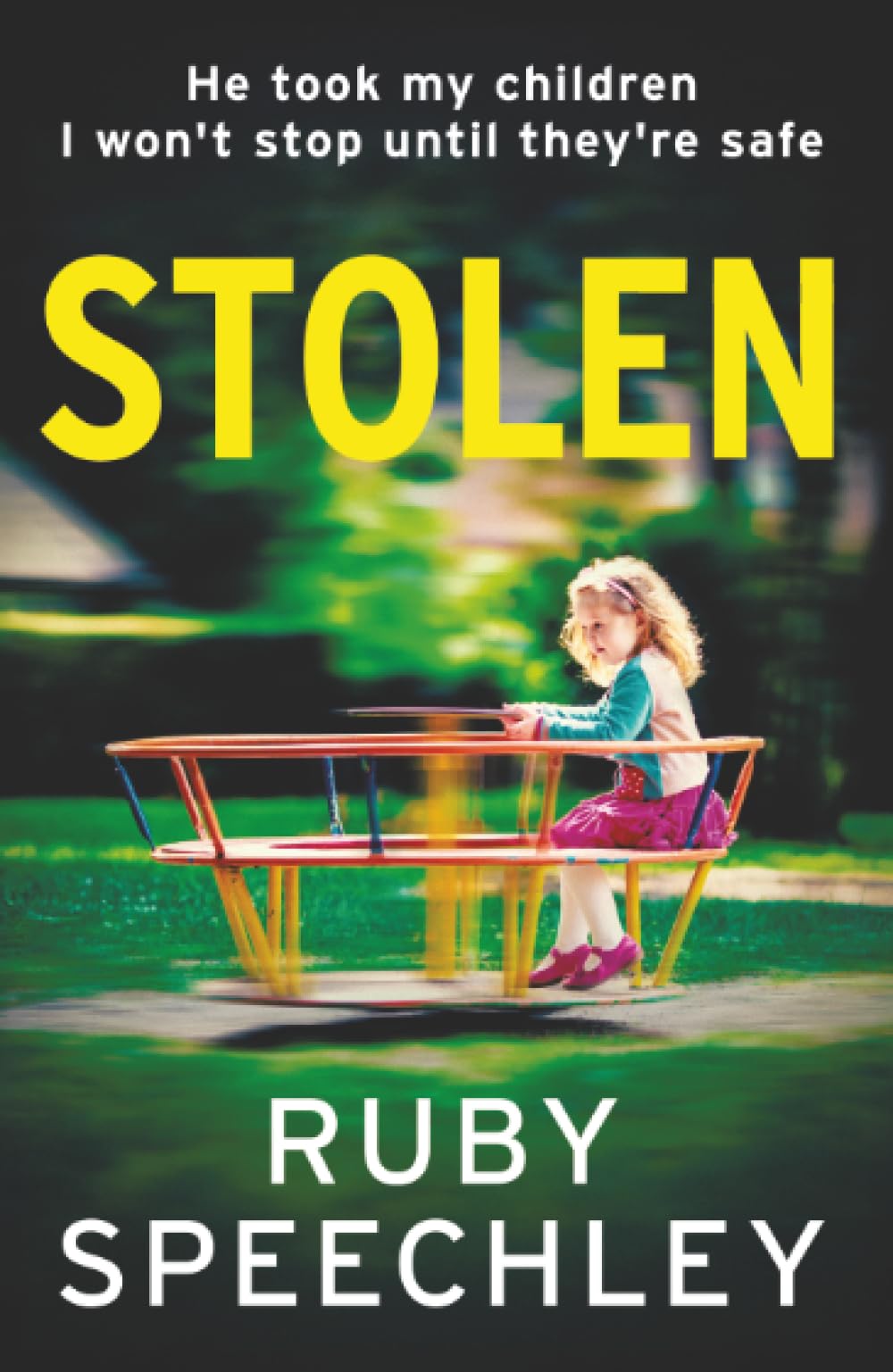 Stolen: A gripping psychological thriller filled with family secrets from Ruby Speechley