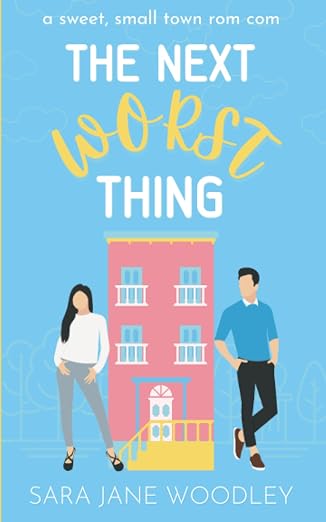 The Next Worst Thing: A Sweet, Small Town Romantic Comedy-Wow! eBook