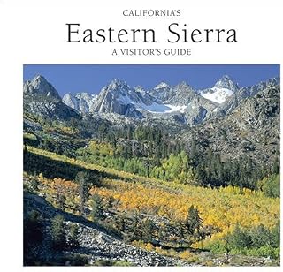 California's Eastern Sierra: A Visitor's Guide