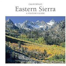Californias Eastern Sierra A Visitors Guide