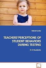 Teachers' Perceptions of Student Behaviors During Testing: K-5 Students
