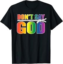 Don't Say God, Gay Pride, LGBTQ Rainbow, Don't Say Gay T-Shirt
