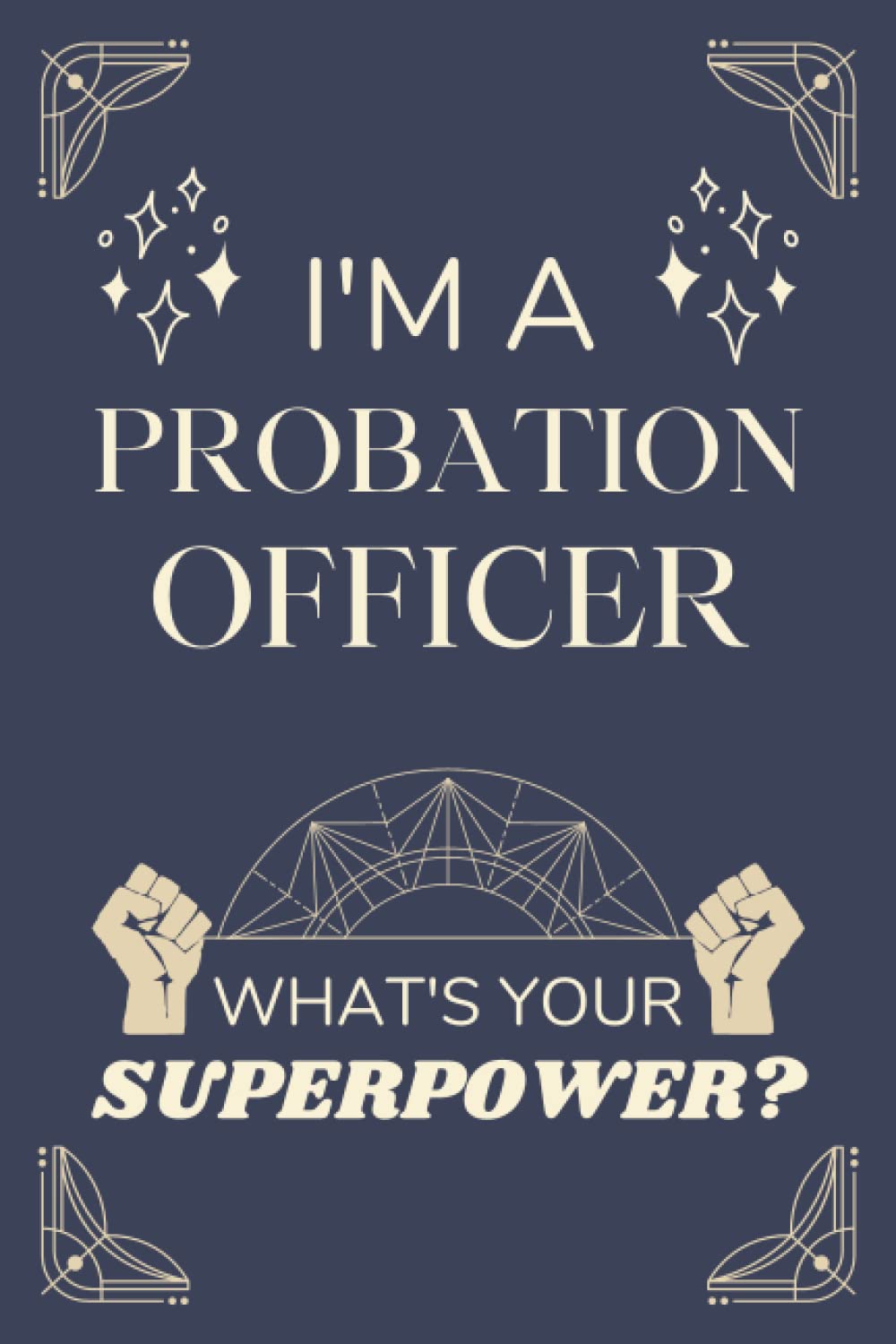 Probation Officer Gifts: Lined Blank Notebook Journal, a Funny and Appreciation Thank You Gift for Probation Officers to Write in