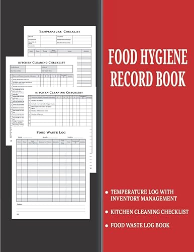 Food Hygiene Record Book: Food Temperature Log Book With Inventory Count | Kitchen Cleaning Checklist &amp; Schedule | Food Waste Log For Commercial Kitchen And Food Businesses
