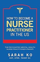 How to Become a Nurse Practitioner in the US: The Psychiatric Mental Health Nurse Practitioner (PMHNP)