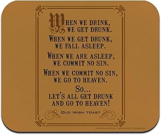Old Irish Toast When We Drink Get Drunk Go to Heaven Funny Humor Low Profile Thin Mouse Pad Mousepad