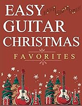 Easy Guitar Christmas Favorites: 24 Christmas Carols with Tabs, Chords, Lyrics