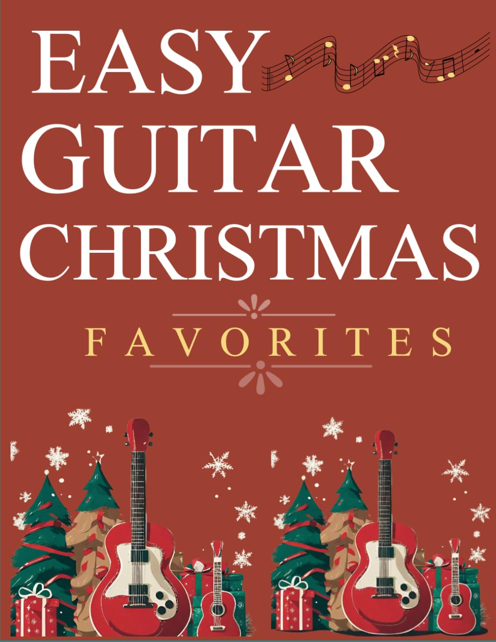 Easy Guitar Christmas Favorites: 24 Christmas Carols with Tabs, Chords, Lyrics