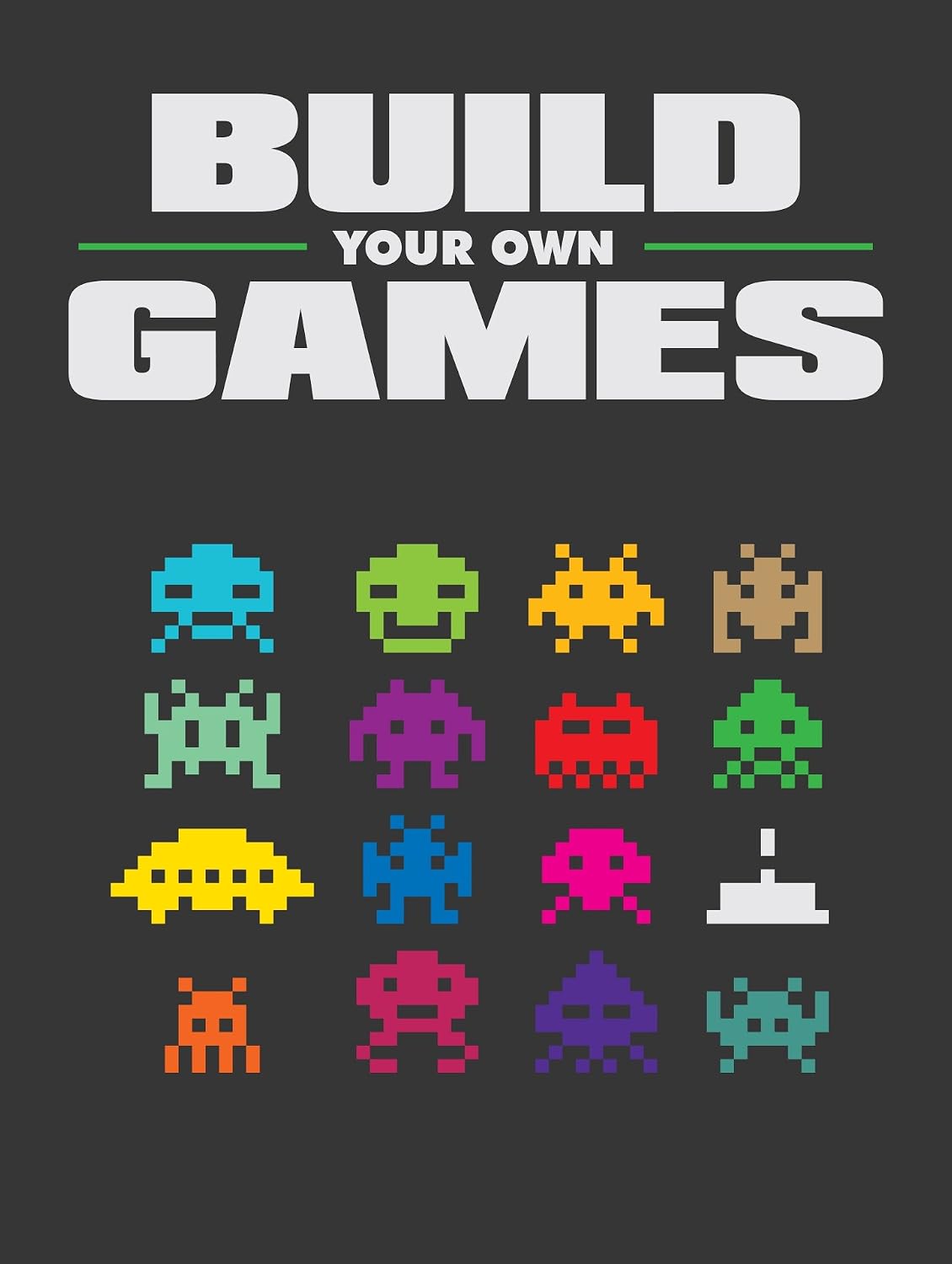 Build your own games!: Your road to success