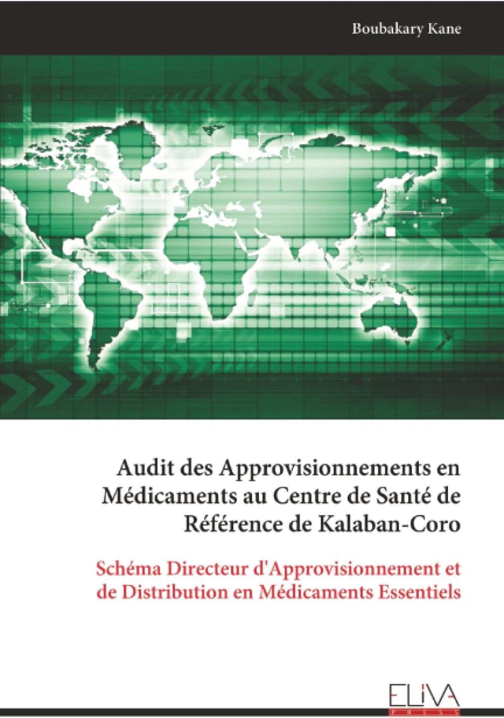 Audit des Approvisionnements en Médicaments au Centre de Santé de Référence de Kalaban-Coro: Schéma Directeur d'Approvisionnement et de Distribution en Médicaments Essentiels