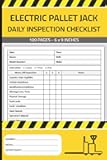 Electric Pallet Jack Daily Inspection Checklist: Powered Pallet Jack Pre-Use Inspection Report Book | Electric Pallet Truck Safety & Maintenance Inspection Form