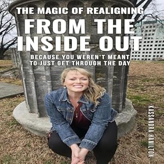 The Magic of Realigning from the Inside Out cover art