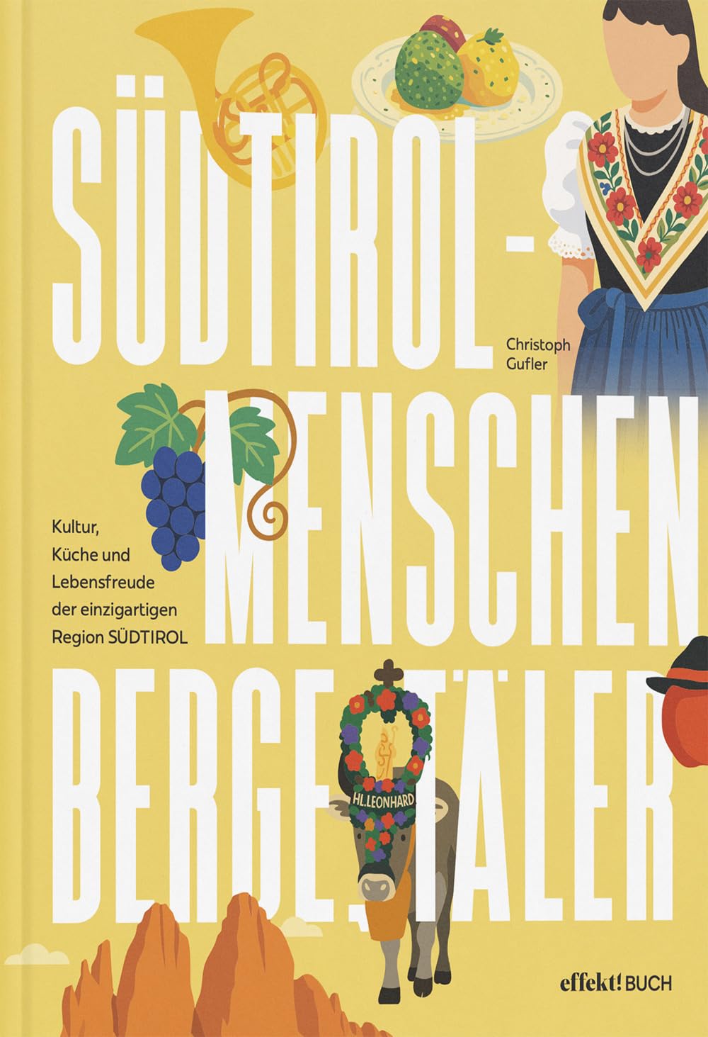 Südtirol - Menschen, Berge, Täler