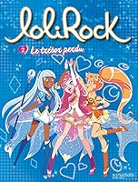 Lolirock T2: Le Tresor Perdu 2014018103 Book Cover