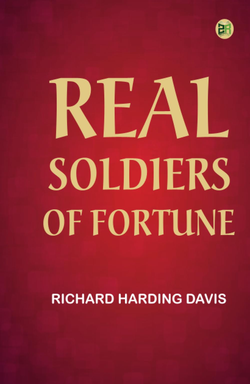 Real Soldiers of Fortune