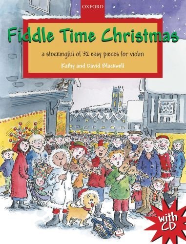 Fiddle Time Christmas + CD: A Stockingful of 32 Easy Pieces for Violin by Kathy Blackwell (2010-07-22)      Sheet music