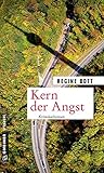 Kern der Angst: Kriminalroman (Kriminalromane im GMEINER-Verlag)