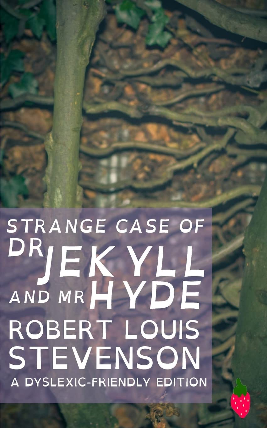 Strange Case of Dr Jekyll and Mr Hyde (Dyslexic-Friendly Edition)