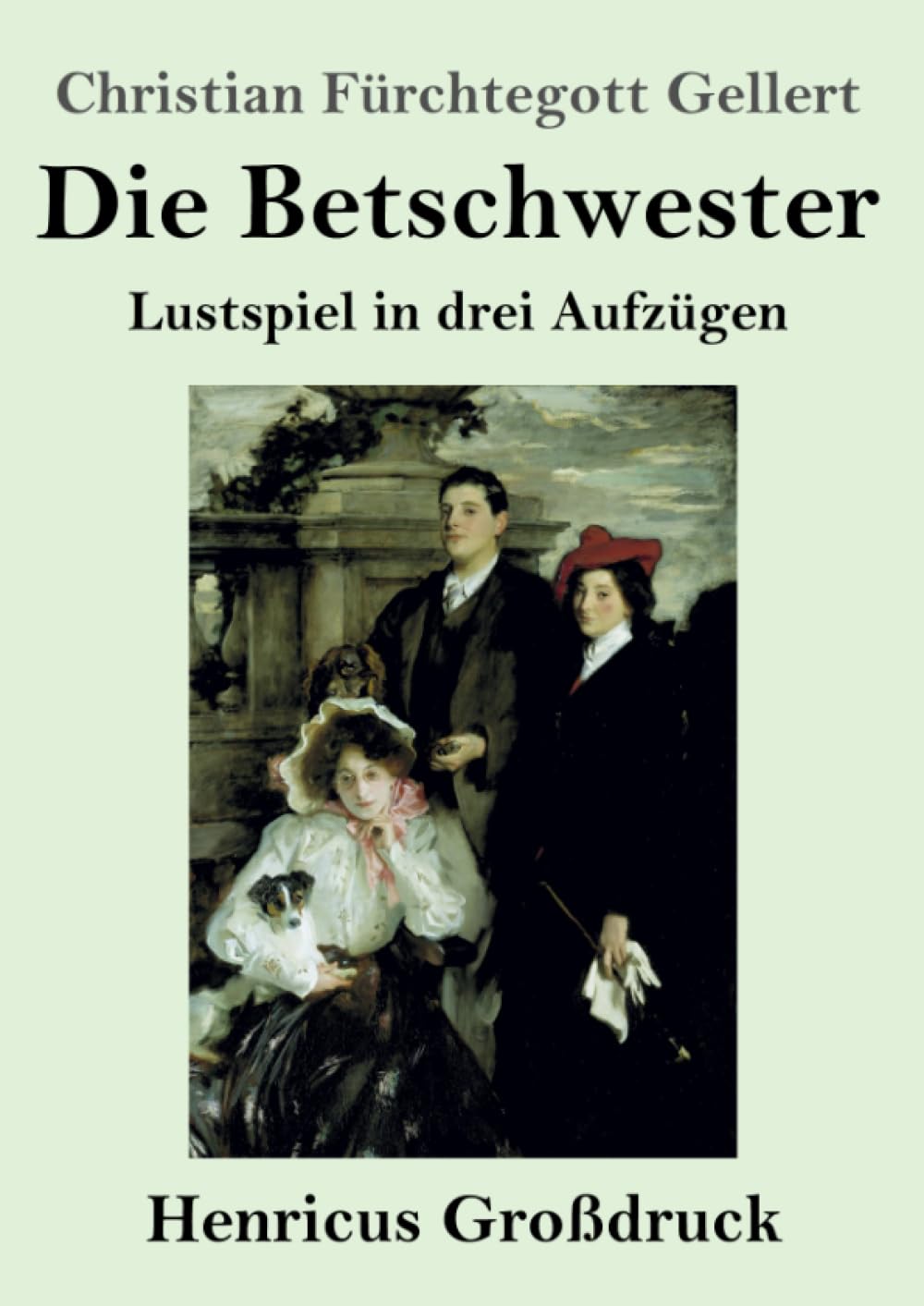 Die Betschwester (Großdruck): Lustspiel in drei Aufzügen