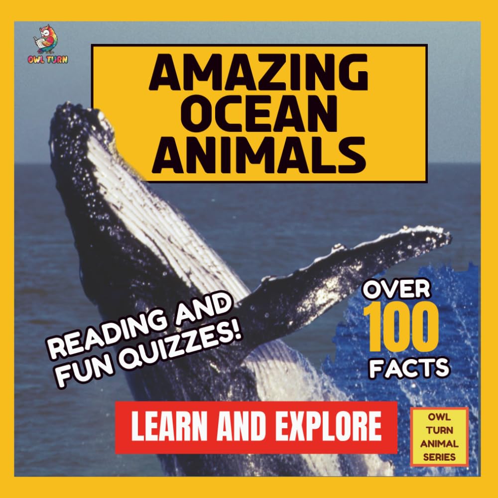 Amazing Ocean Animals: Fun Facts, Quizzes, and Learning Adventures for Kids
