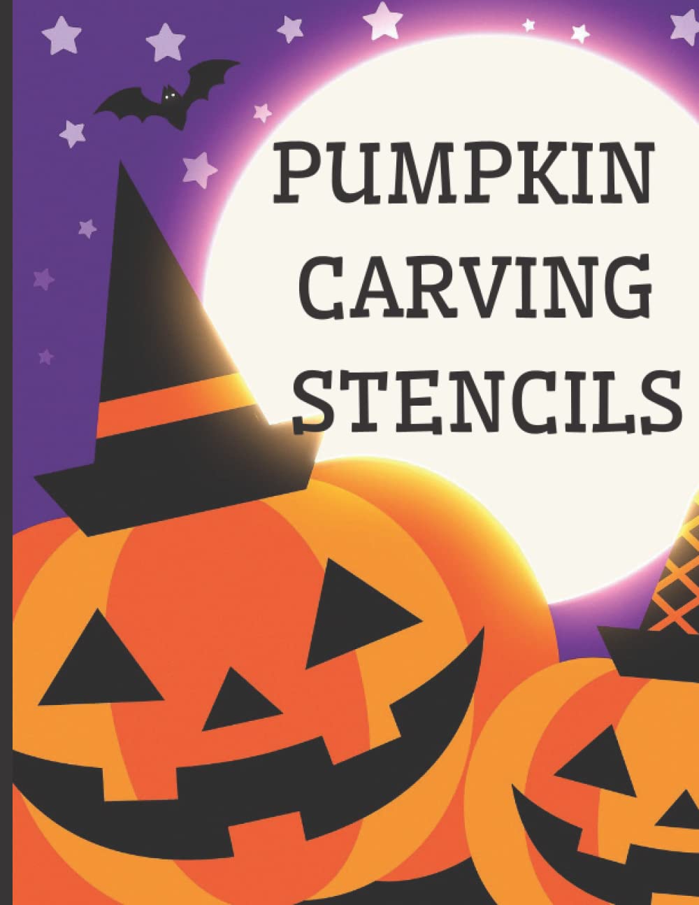 Pumpkin Carving Stencils: 30 Templates for Carving and Painting, Halloween Faces, Witches, Bats and more