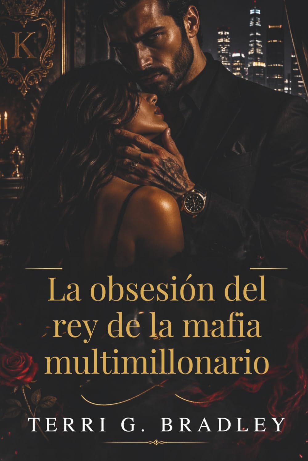 La obsesión del rey de la mafia multimillonario: Un romance oscuro de poder, cautiverio y una peligrosa posesión
