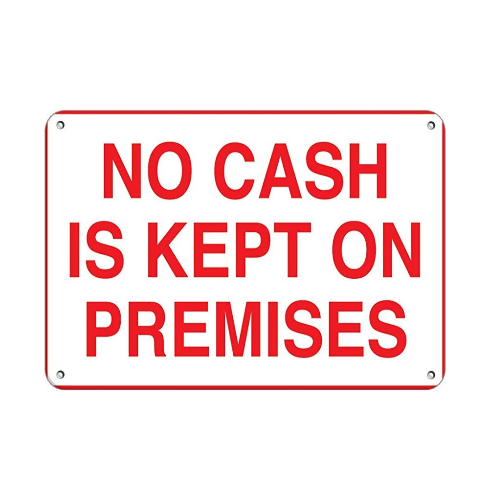Warning Sign No Cash is Kept on Premises Store Policy Road Sign Business Sign 8X12 Inches Aluminum Metal Tin Sign Z0930