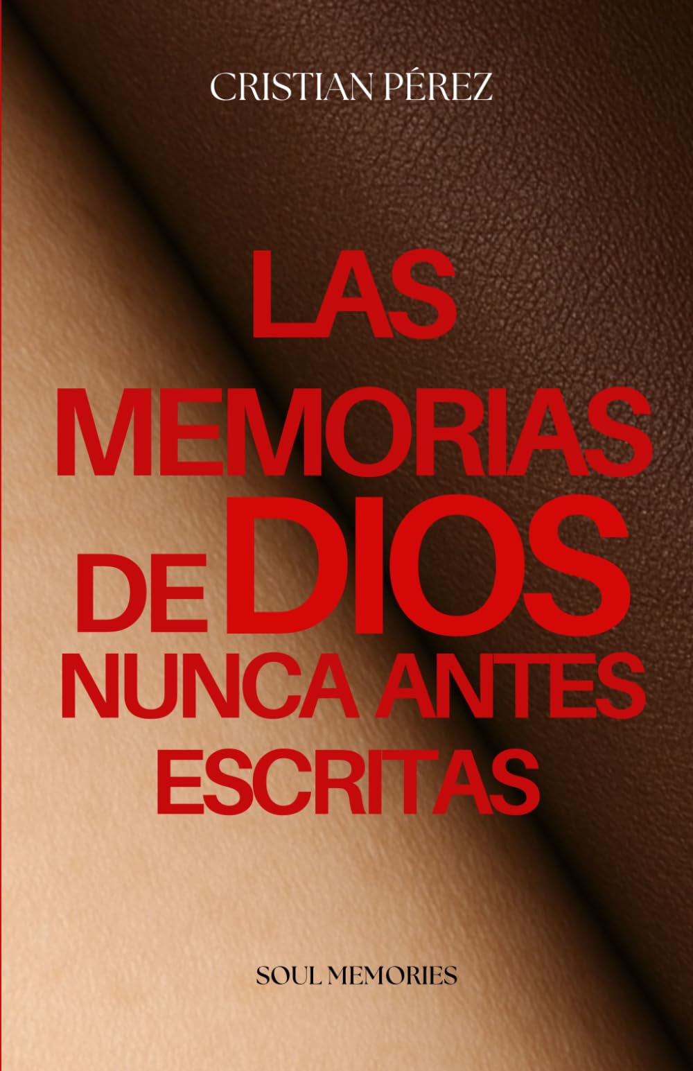 LAS MEMORIAS DE DIOS NUNCA ANTES ESCRITAS