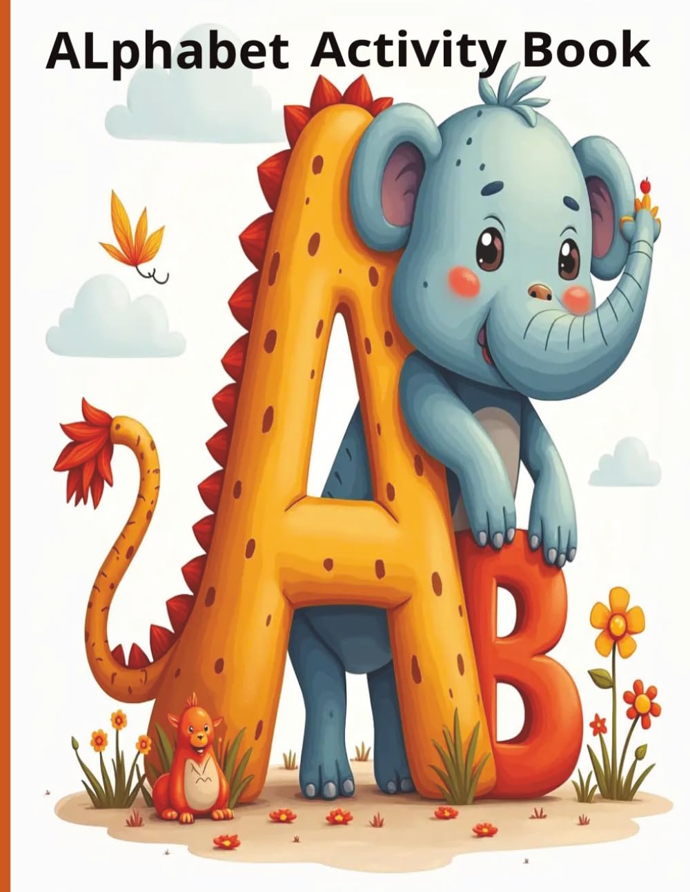 Alphabet Learning Workbook: A to Z Tracing, Coloring & Fun Activities