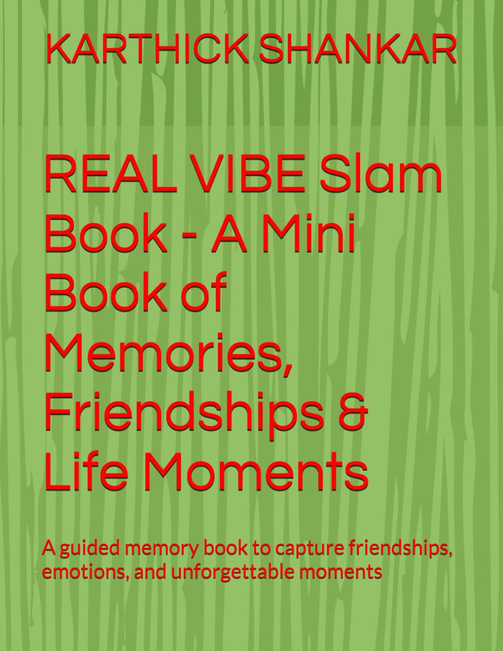 REAL VIBE Slam Book - A Mini Book of Memories, Friendships & Life Moments: A guided memory book to capture friendships, emotions, and unforgettable moments