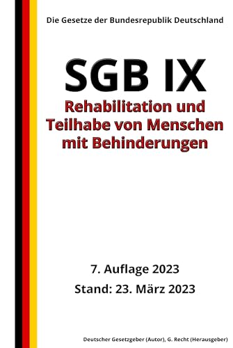 SGB IX - Rehabilitation und Teilhabe von Menschen mit Behinderungen, 7. Auflage 2023: Die Gesetze der Bundesrepublik Deutschland