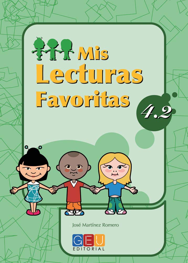 Mis lecturas favoritas 4.2 / Editorial GEU / 4º Primaria / Mejora la comprensión lectora / Recomendado como repaso / Con actividades sencillas