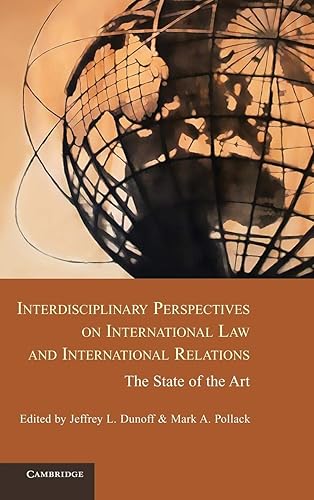 Interdisciplinary Perspectives on International Law and International Relations: The State of the Art