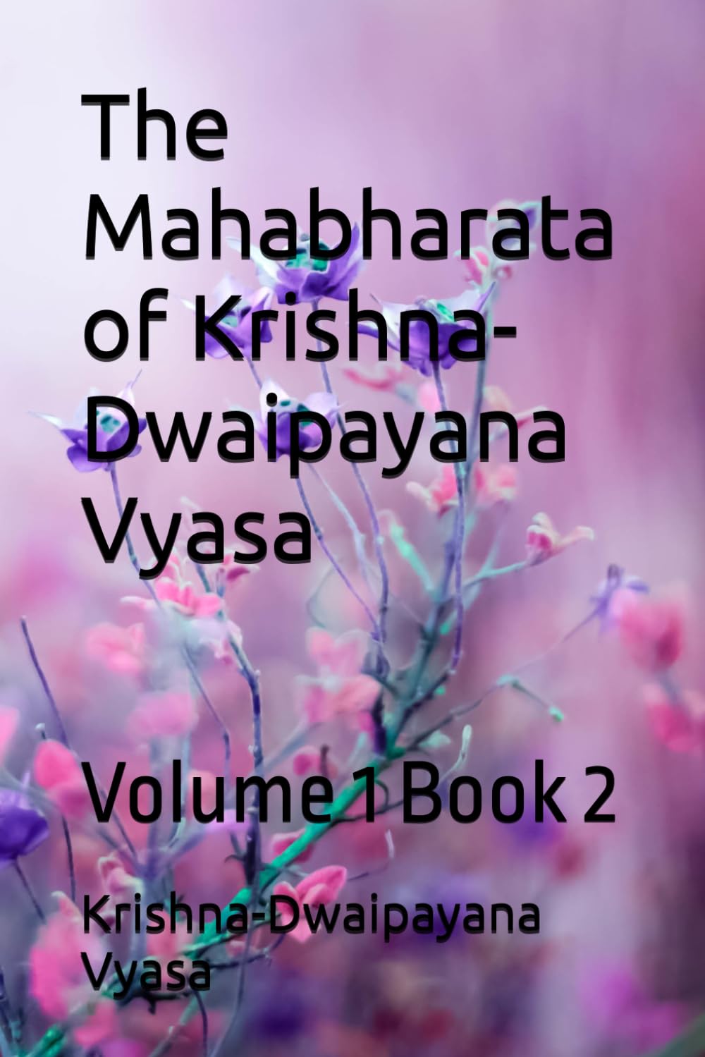 The Mahabharata of Krishna-Dwaipayana Vyasa: Volume 1 Book 2