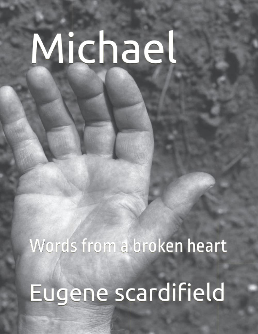 Michael: Words from a broken heart