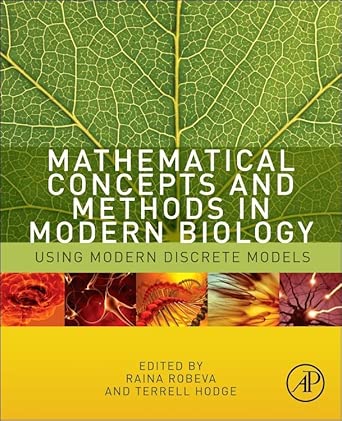 Mathematical Concepts and Methods in Modern Biology: Using Modern Discrete Models book cover