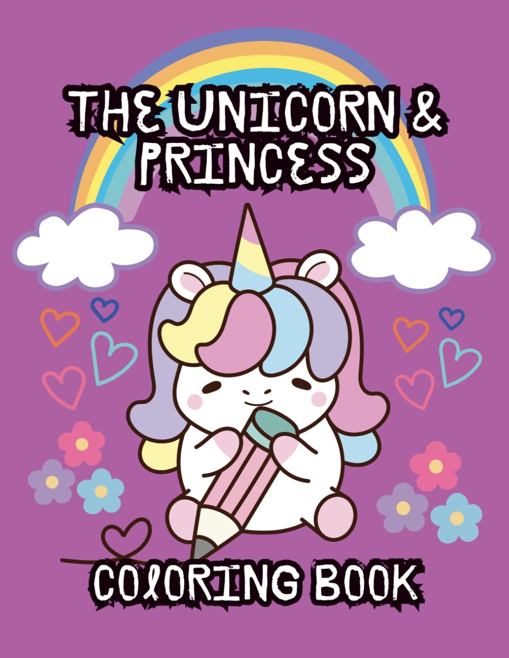 The Unicorn And The Princess Coloring Book: Where Fantasy Comes to Life, One Color at a Time, A Magical World of Princesses and Unicorns to Color
