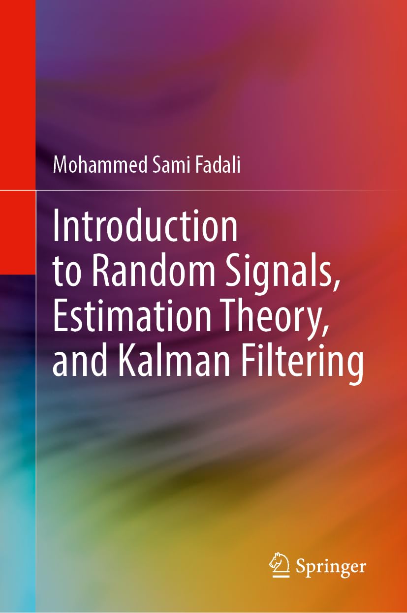 Buy Introduction to Random Signals, Estimation Theory, and Kalman