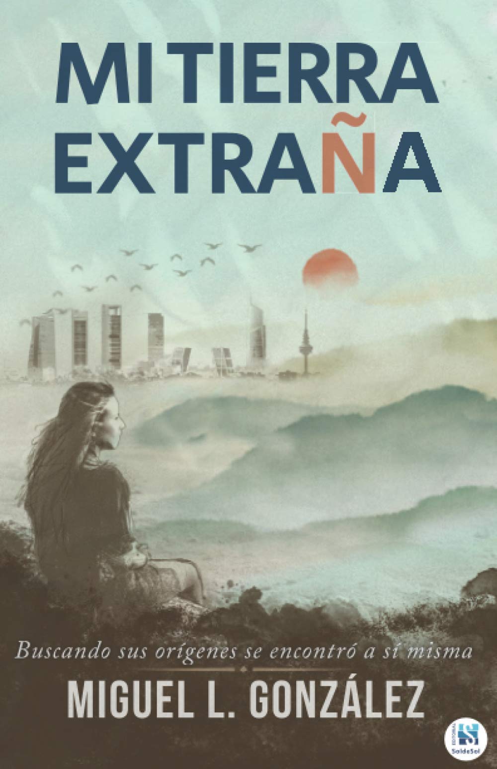 Mi tierra extraña: Buscando sus orígenes se encontró a sí misma