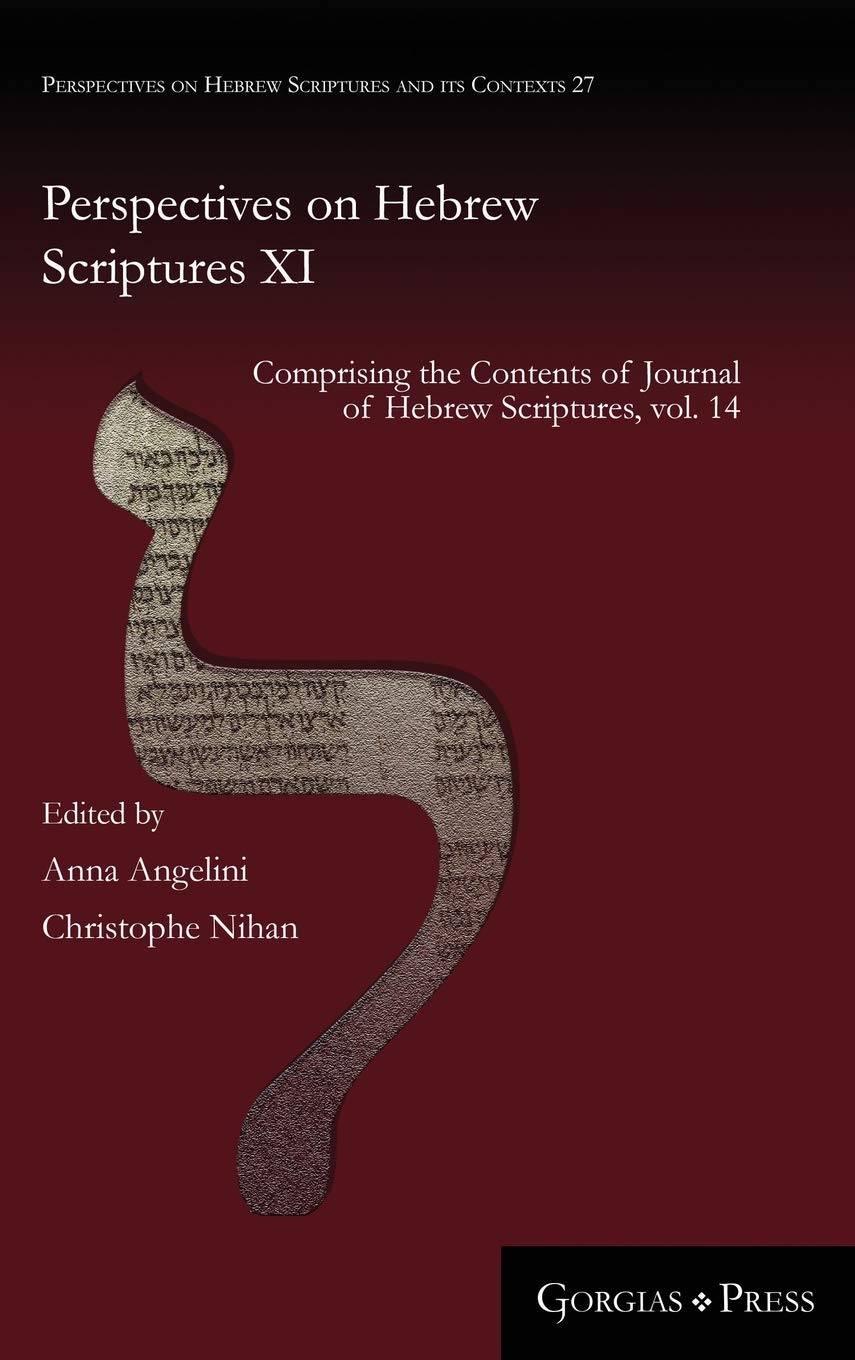Perspectives on Hebrew Scriptures XI pour comprendre l'histoire des Écritures saintes