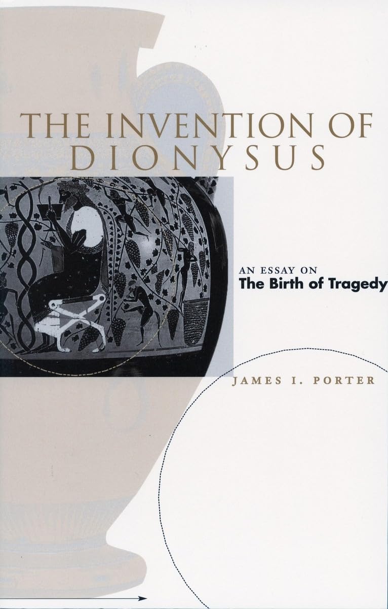 Buy The Invention of Dionysus: An Essay on the Birth of Tragedy — BookShops.in