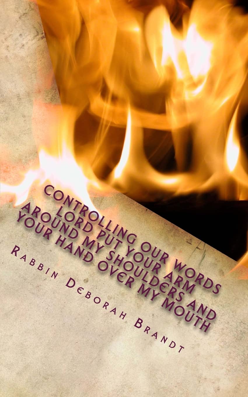Controlling Our Words Lord Put Your Arm Around My Shoulder and Your Hand Over My Mouth: LaShon Hara - The Sin of Evil Speech
