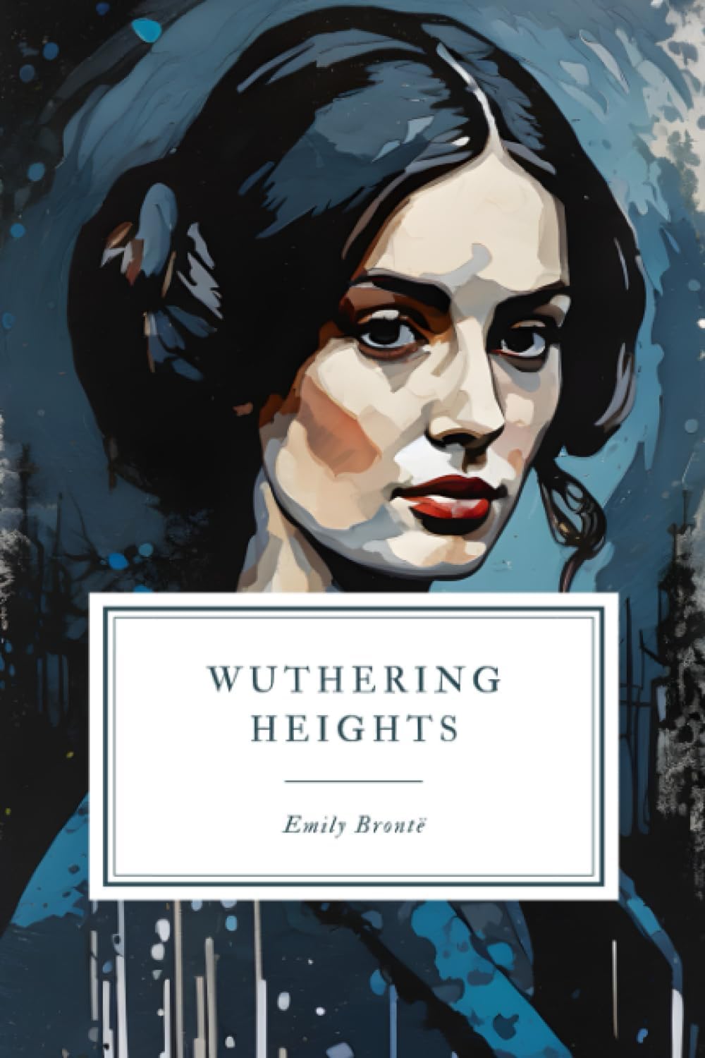 Wuthering Heights: The Original 1847 Text