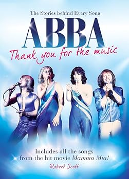 Flexibound Abba: Thank You for the Music: The Stories Behind Every Song (Stories Behind the Songs) Book