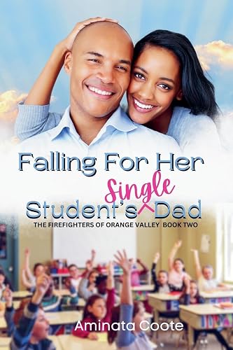 Falling For Her Student's Single Dad: 2 (The Firefighters of Orange Valley)
