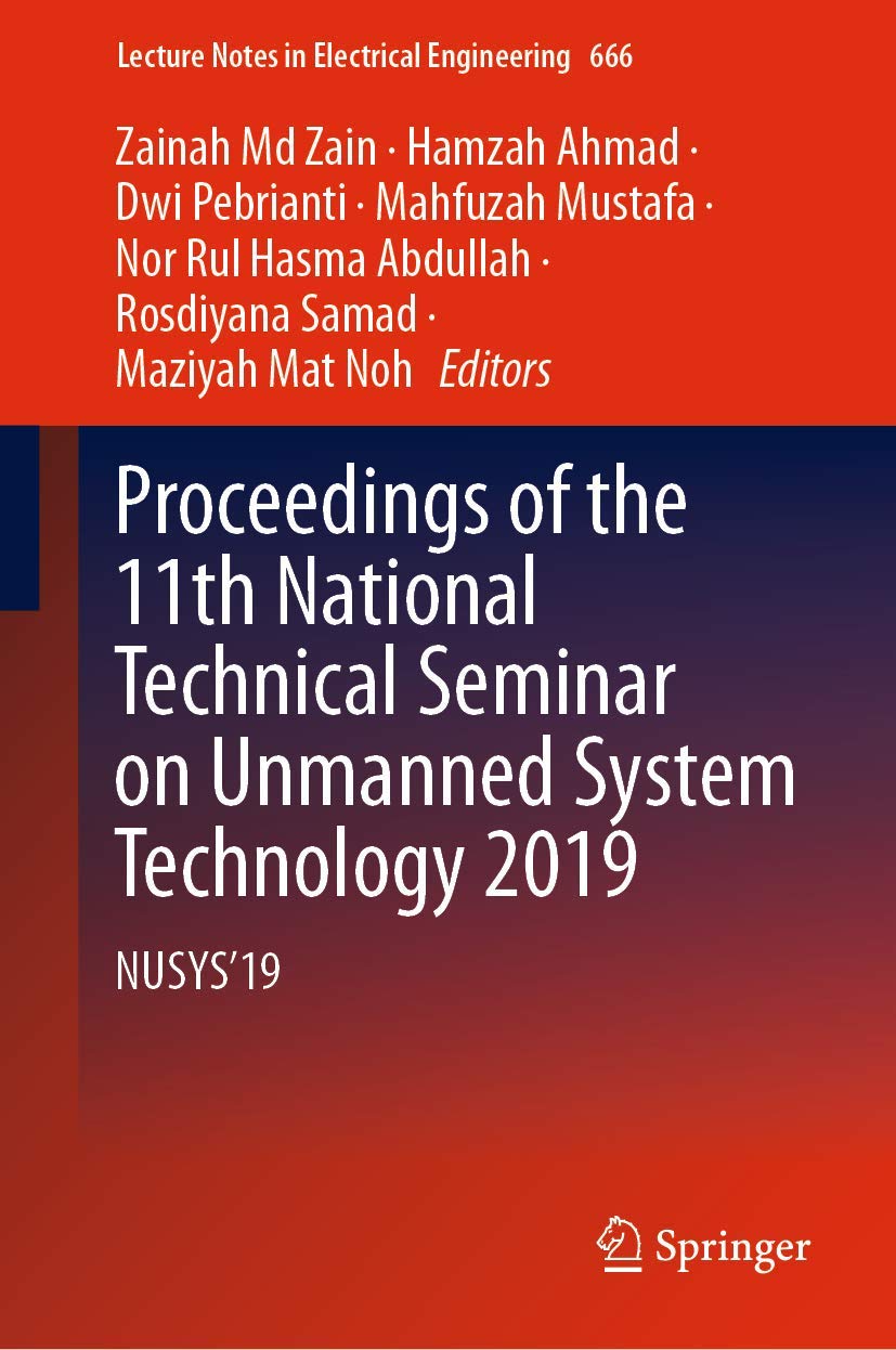 Proceedings of the 11th National Technical Seminar on Unmanned System Technology 2019: NUSYS'19
